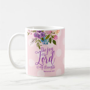 The Joy of the Lord is My Strength Pink Floral Coffee Mug