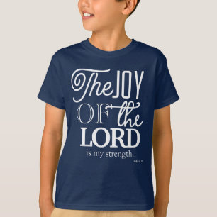The Joy Of The Lord Is My Strength T-Shirt