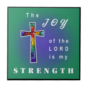 The Joy of the Lord is my Strength Tile