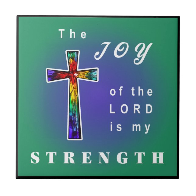 The Joy of the Lord is my Strength Tile (Front)