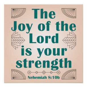 The Joy of the Lord is Your Strength ArtDeco Poster