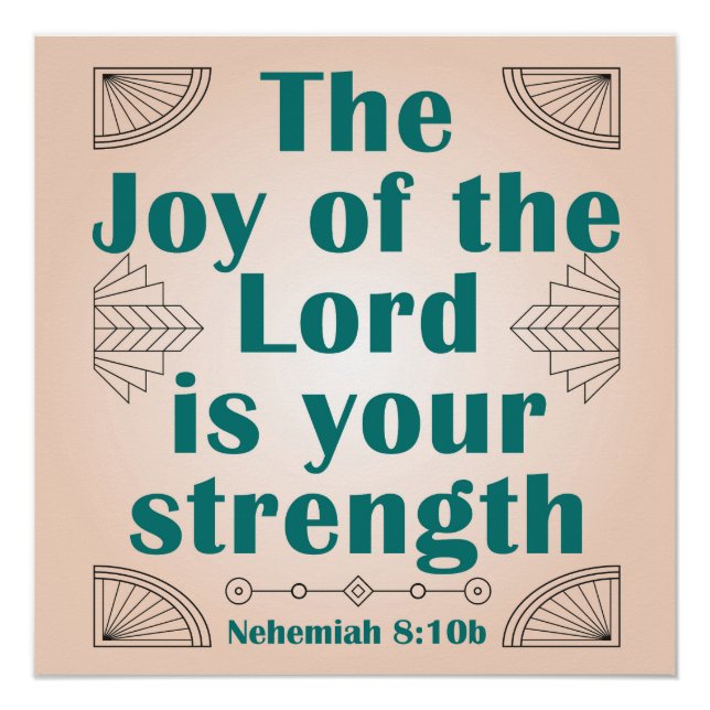 The Joy of the Lord is Your Strength ArtDeco Poster (Front)