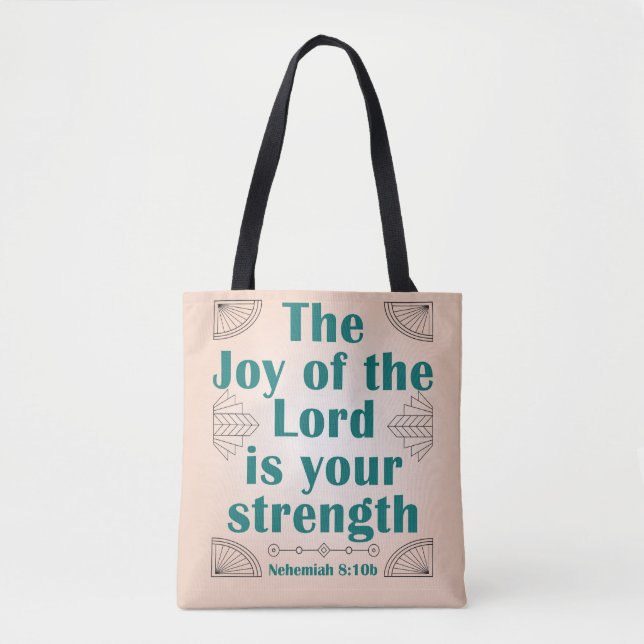 The Joy of the Lord is Your Strength ArtDeco Tote Bag (Front)
