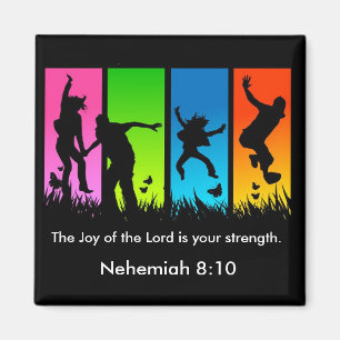 The Joy of the Lord is your strength verse magnet