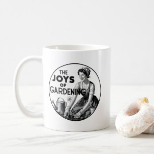 The Joys Of Gardening Coffee Mug