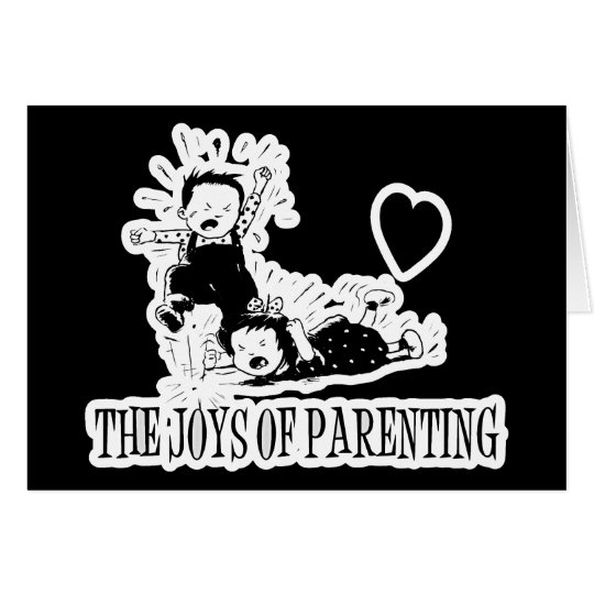 The Joys Of Parenting Card