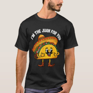 The juan for funny saying meme cinco de mayo T-Shirt