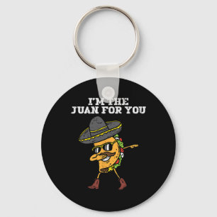 The Juan For You Dabbing Taco Mexican Cinco De May Key Ring