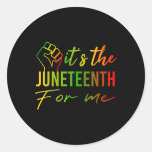 The Juneteenth For Me African Black History Month  Classic Round Sticker