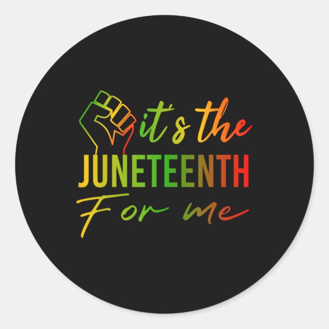 The Juneteenth For Me African Black History Month  Classic Round Sticker (Front)