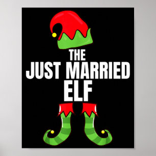 The Just Married Elf Matching Family Christmas Gro Poster