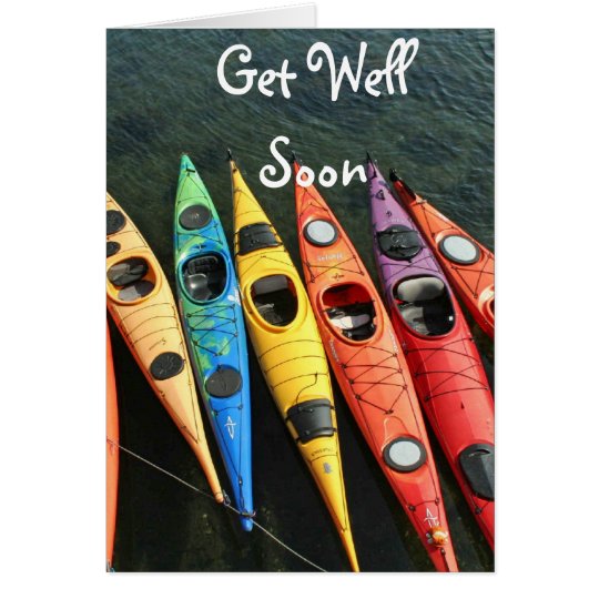 The Kayaks Are Waiting! Get Well Card