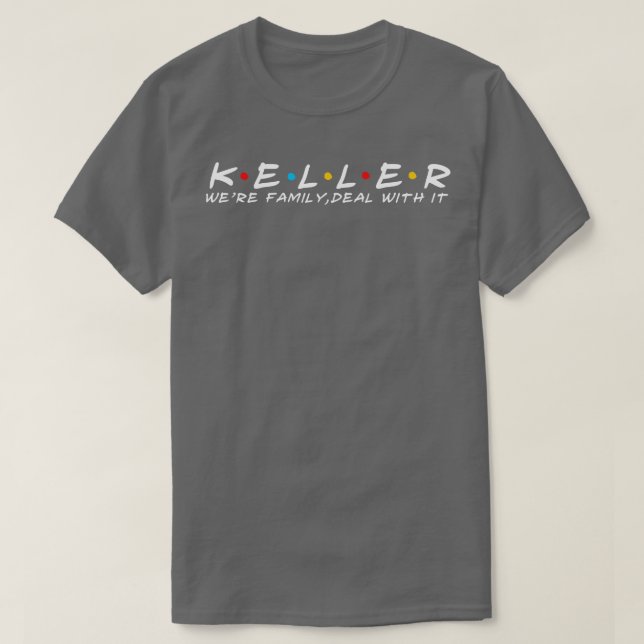 The Keller Family Keller Surname Keller Last name T-Shirt (Design Front)