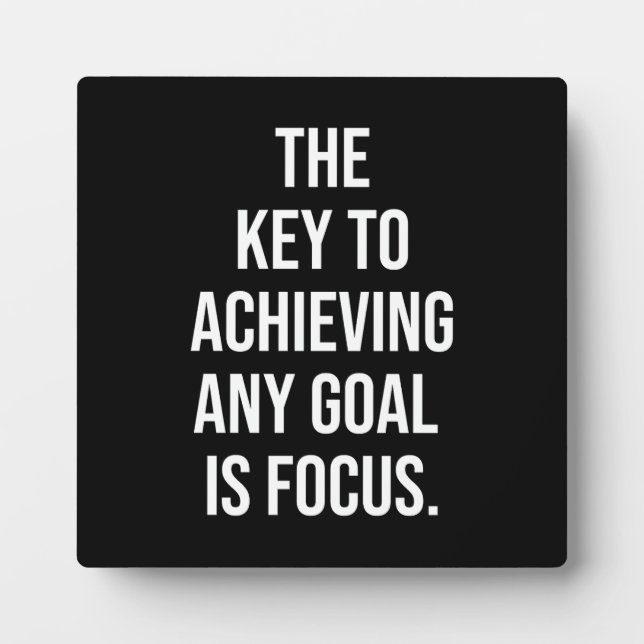 The Key Is Focus - Motivational Plaque (Front)