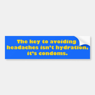 The Key to Avoiding Headaches: Condoms Bumper Sticker