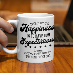 The Key to Happiness Mug, Low Expectations Funny Coffee Mug