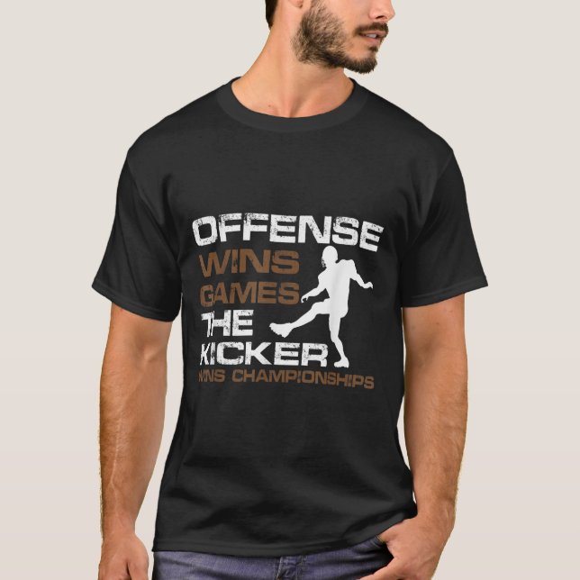 The Kicker Wins Chamonships Funny Quote Football C T-Shirt (Front)