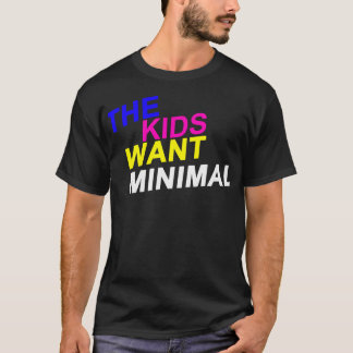 The Kids Want Minimal Tee