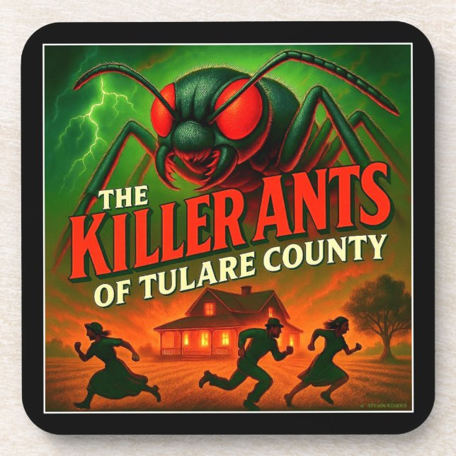 "THE KILLER ANTS OF TULARE COUNTY".  SET OF 6. COASTER (Front)