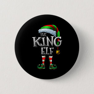 The King Elf Shirt Matching Family King Christmas  6 Cm Round Badge