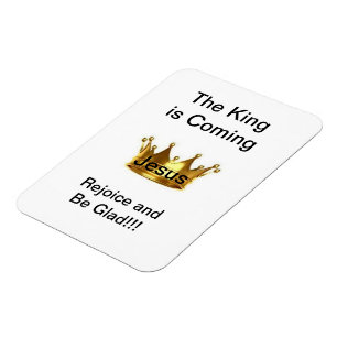 The King is coming Magnet