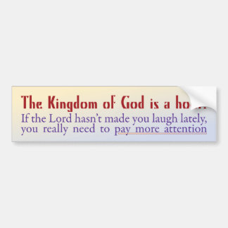 The Kingdom of God is a Hoot! Bumper Sticker