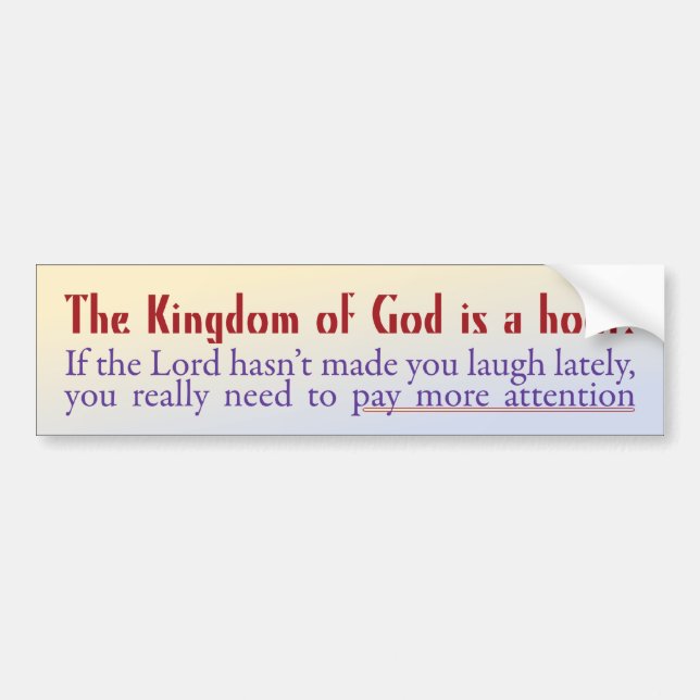 The Kingdom of God is a Hoot! Bumper Sticker (Front)