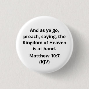 The Kingdom Of Heaven Is at Hand. 3 Cm Round Badge