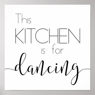 The kitchen is for dancing Poster