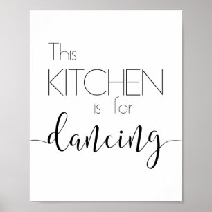 The kitchen is for dancing Poster