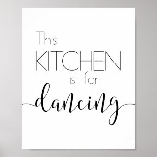The kitchen is for dancing Poster