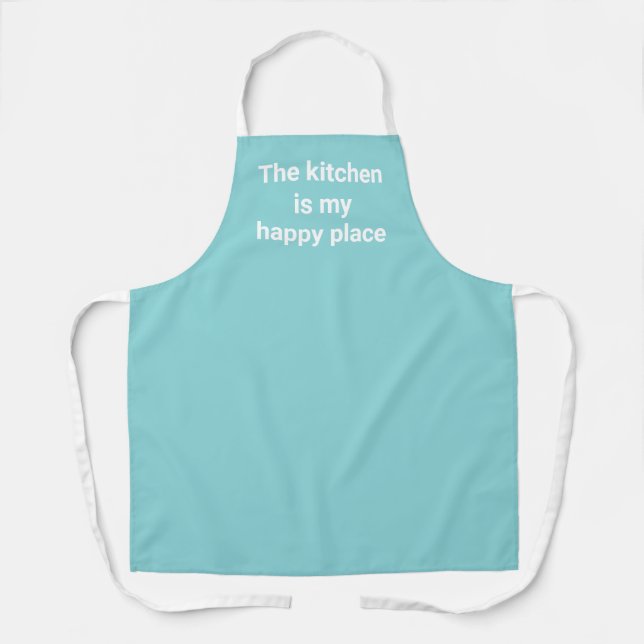 The Kitchen is My Happy Place Light Aqua Apron (Front)