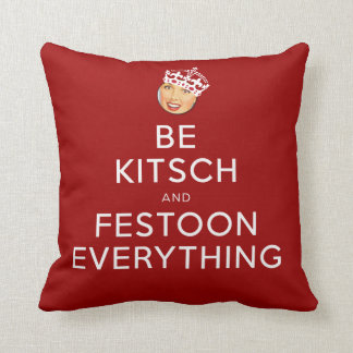 The Kitsch Bitsch©: Be Kitsch and Festoon! Cushion