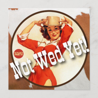 The Kitsch Bitsch : Cowgirl Not Wed Yet! Invitation
