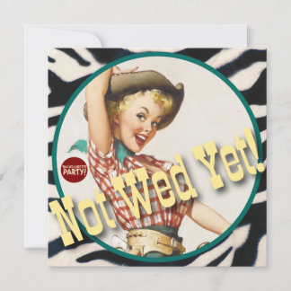 The Kitsch Bitsch : Cowgirl Not Wed Yet! Invitation