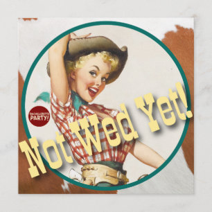 The Kitsch Bitsch : Cowgirl Not Wed Yet! Invitation