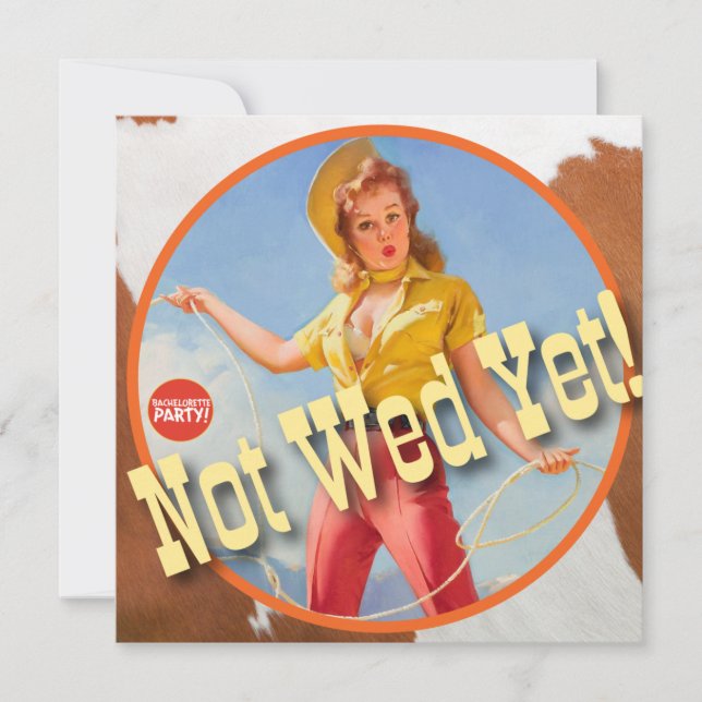 The Kitsch Bitsch : Cowgirl Not Wed Yet! Invitation (Front)