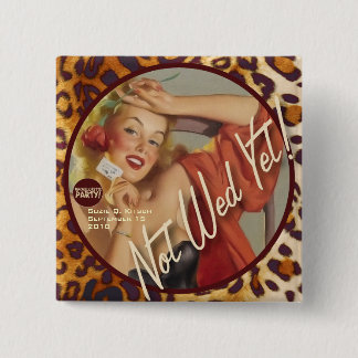The Kitsch Bitsch : Not Wed Yet! 15 Cm Square Badge
