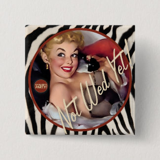 The Kitsch Bitsch : Not Wed Yet! 15 Cm Square Badge
