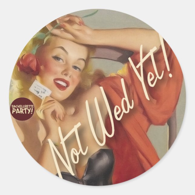 The Kitsch Bitsch : Not Wed Yet! Classic Round Sticker (Front)