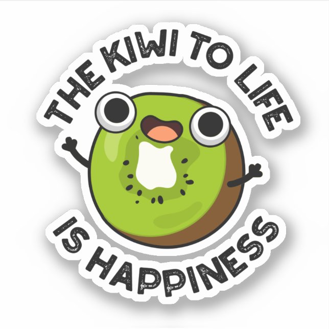 The Kiwi To Life Is Happiness Funny Fruit Pun  (Front)