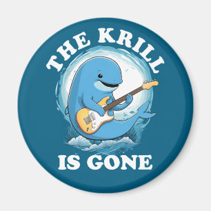 The Krill Is Gone - Funny Whale Playing Guitar Magnet