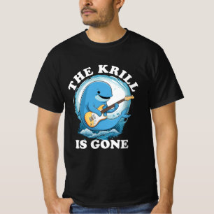 The Krill Is Gone - Funny Whale Playing Guitar T-Shirt