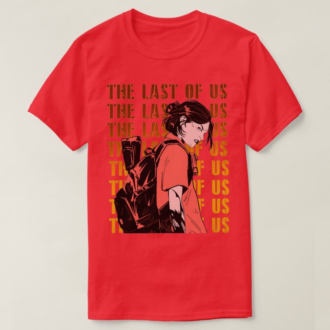 The L4st 0f Us 2 T-Shirt (Design Front)