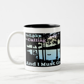 The Lake is Calling and I Must Go Two-Tone Coffee Mug