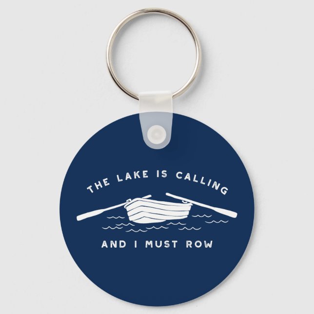 The Lake is Calling And I Must Row, Rowboat Key Ring (Front)