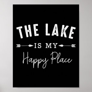 The Lake Is My Happy Place Camping Fishing Boating Poster
