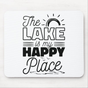 The Lake Is My Happy Place Mouse Mat