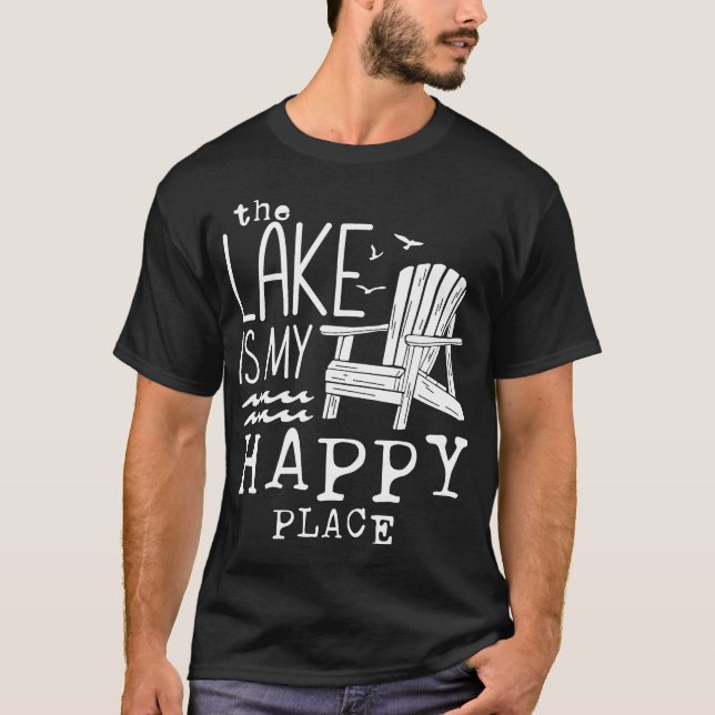 The Lake Is My Happy Place T-Shirt (Front)