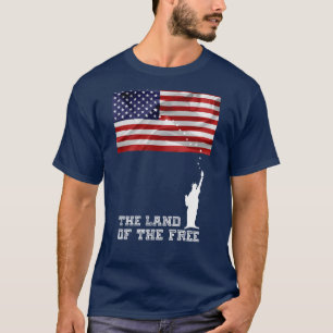 The land of the free American patriot T-Shirt